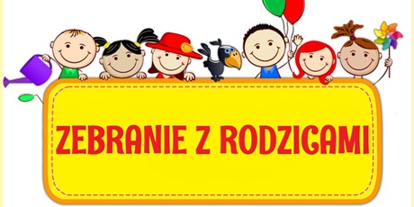 Powiększ grafikę: zebranie-z-rodzicami-serdecznie-zapraszamy-551236.jpg